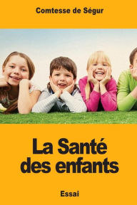 Title: La Santï¿½ des enfants, Author: Comtesse de Sïgur