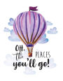Oh the places you will go: Kids quote journal,Mix 90P Lined ruled 20P Dotted grid,8.5x11 in,110 undated pages: Quote journal to write in your wisdom thoughts, plan,and ideas for life/ business /office /student/ teacher