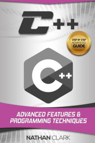 Title: C++: Advanced Features and Programming Techniques, Author: Nathan Clark