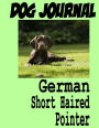 Dog Journal German Short Haired Pointer