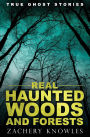 True Ghost Stories: Real Haunted Woods and Forests