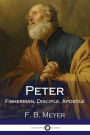 Peter: Fisherman, Disciple, Apostle