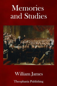 Title: Memories and Studies, Author: William James