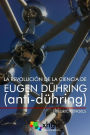 La revolución de la ciencia de Eugen Dühring: Anti-Dühring