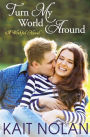 Turn My World Around (Wishful Series #6)