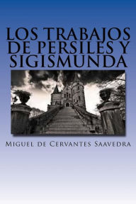 Title: Los trabajos de Persiles y Sigismunda, Author: JV Editors