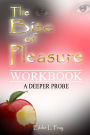 The Bite of Pleasure Workbook: A Deeper Probe