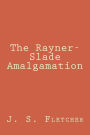 The Rayner-Slade Amalgamation
