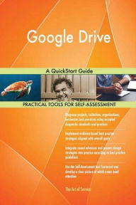 Title: Google Drive: A QuickStart Guide, Author: Gerard Blokdyk