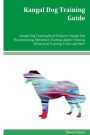 Kangal Dog Training Guide Kangal Dog Training Book Features: Kangal Dog Housetraining, Obedience Training, Agility Training, Behavioral Training, Tricks and More