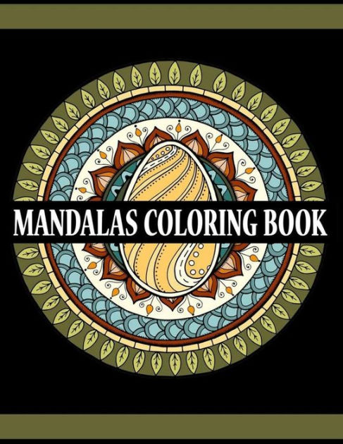 Mandalas Coloring Book: Relaxation Anti-Stress Large Print For Adults