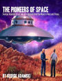 The Pioneers of Space: George Adamski's Lost Tale of a Journey from the Moon to Mars and Venus