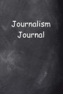 Journalism Journal Chalkboard Design: (Notebook, Diary, Blank Book)