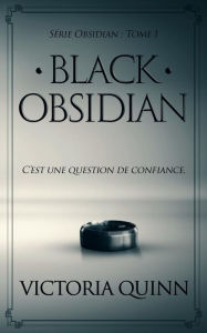 Title: Black Obsidian (French), Author: Victoria Quinn