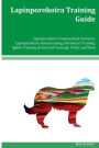 Lapinporokoira Training Guide Lapinporokoira Training Book Features: Lapinporokoira Housetraining, Obedience Training, Agility Training, Behavioral Training, Tricks and More