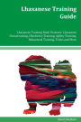 Lhasanese Training Guide Lhasanese Training Book Features: Lhasanese Housetraining, Obedience Training, Agility Training, Behavioral Training, Tricks and More