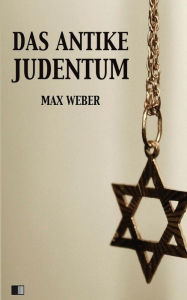 Title: Das Antike Judentum, Author: Max Weber