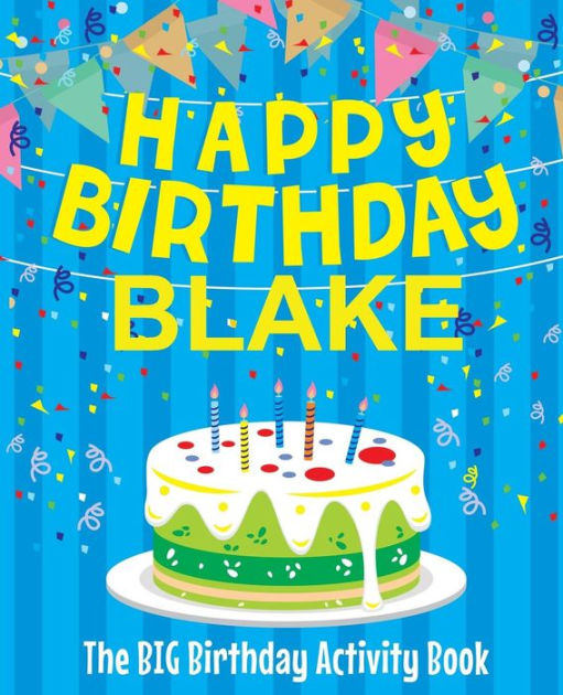 Happy Birthday Blake: The Big Birthday Activity Book: Personalized