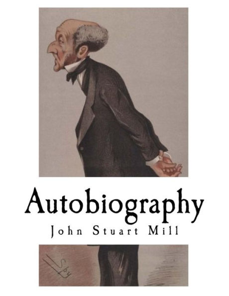 Autobiography: John Stuart Mill
