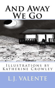 Title: And Away We Go, Author: l.j. valente