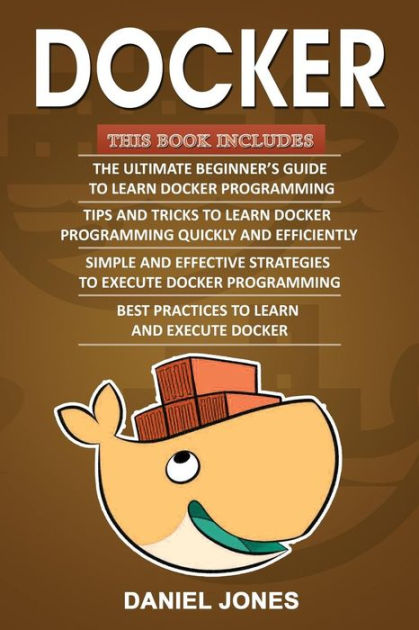 Docker: The Ultimate Beginner's Guide to Learn Docker Programming mobi download book