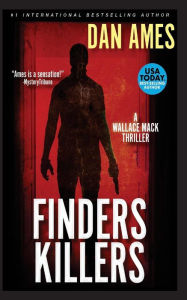 Title: Finders Killers: A Wallace Mack Thriller, Author: Dan Ames