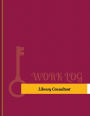 Library Consultant Work Log: Work Journal, Work Diary, Log - 131 pages, 8.5 x 11 inches