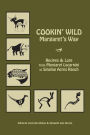 Cookin' Wild Margaret's Way: Recipes and Folklore from Margaret Locarnini of Singing Acres Ranch