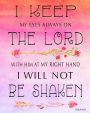 Bullet Journal Notebook Psalm 16: 8: 172 Numbered Pages With 160 Dot Grid Pages, 6 Index Pages and 2 Key Pages in Large 8 x 10 Size For Journaling, Writing, Planning or Doodling.