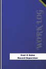 Cost & Sales Record Supervisor Work Log: Work Journal, Work Diary, Log - 126 pages, 6 x 9 inches