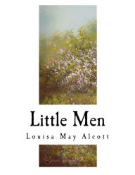 Title: Little Men: Life at Plumfield with Jo's Boys, Author: Louisa May Alcott