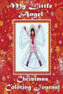 My Little Angel Christmas Coloring Journal: Inspirational Holiday Quotes, One-Sided Coloring Pages; Advent, Notebook, or Diary