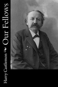 Title: Our Fellows, Author: Harry Castlemon