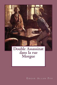 Title: Double Assassinat dans la rue Morgue, Author: Edgar Allan Poe