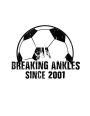 Breaking Ankles Since 2001: Soccer Player Lined Journal