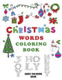 Christmas Words Coloring Book: 40 Christmas Words to Color, Adult Coloring Book