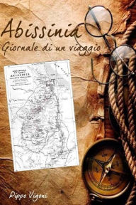 Title: Abissinia Giornale di un viaggio, Author: Pippo Vigoni