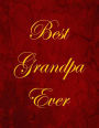Best Grandpa Ever: Blank Lined Notebook, 100 Pages
