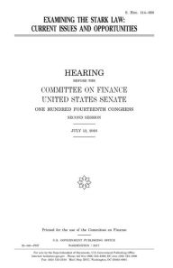 Title: Examining the Stark Law: current issues and opportunities, Author: United States Senate