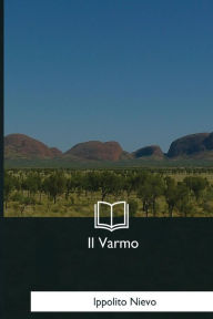 Title: Il Varmo, Author: Ippolito Nievo