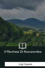 Title: Il Marchese Di Roccaverdina, Author: Luigi Capuana
