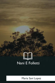Title: Nani E Folletti, Author: Maria Savi Lopez