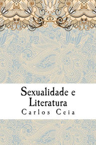 Title: Sexualidade e Literatura, Author: Carlos Ceia