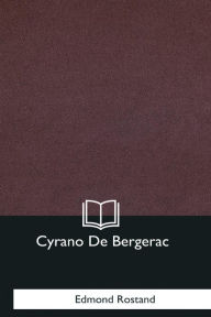 Title: Cyrano De Bergerac, Author: Edmond Rostand
