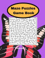 Maze Puzzles Game Book Volume 1: Brain Puzzle Games For Kids Adults Teens