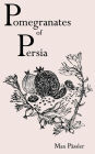Pomegranates of Persia