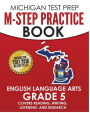 MICHIGAN TEST PREP M-STEP Practice Book English Language Arts Grade 5: Covers Reading, Writing, Listening, and Research