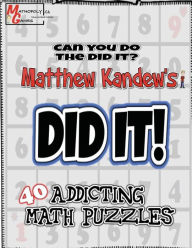 Title: Matthew Kandew's Didit!: Math Puzzles By Mathopoly Games, Author: Will Penner