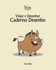 Title: Caderno Desenho: Viajar e Desenhar: África, Author: Amit Offir