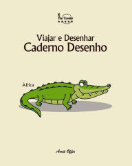Title: Caderno Desenho: Viajar e Desenhar: África, Author: Amit Offir